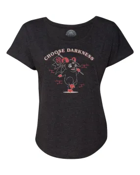 Women's Choose Darkness Scoop Neck T-Shirt